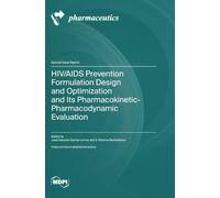 HIV/AIDS Prevention Formulation Design and Optimization and Its Pharmacokinetic-Pharmacodynamic Evaluation
