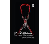 HIV in World Cultures: Three Decades of Representations