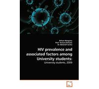 HIV prevalence and associated factors among University students:: University students, 2009