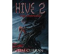 Hive 2: The Spawning