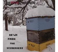 Hive Dwellers - Hewn From The Wilderness [VINYL]