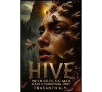 Hive: When Bees Go Mad, Blood is Thicker than Honey