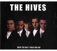 Hives - Hate To Say I Told You So