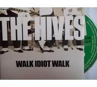Hives - Walk Idiot Walk