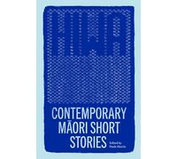 Hiwa: Contemporary Maori Short Stories