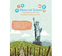 Hiwwe wie Driwwe - The roots of the Pennsylvania Dutch