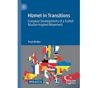 Hizmet in Transitions: European Developments of a Turkish Muslim-Inspired Movement