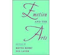 Emotion and the Arts - Paperback NEW Mette Hjort September 1997