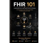 HL7 FHIR R4 Fundamentals: A Practical Guide For Canadian Healthcare