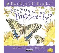 (HM)Backyard:Are You a Butterfly (Backyard Books)