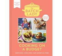 The Batch Lady: Cooking on a Budget