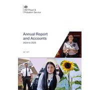HM Prison and Probation Service Annual Report and Accounts 2024 to 2025 (House of Commons Paper) HC 1371
