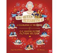 HM Queen Elizabeth II: A Celebration of the Queen and 25 Amazing Britons from Her Reign (Inspiring Lives)