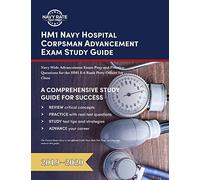 HM1 Navy Hospital Corpsman Advancement Exam Study Guide: Navy Wide Advancement Exam Prep and Practice Questions for the HM1 E-6 Rank Petty Officer 1st Class