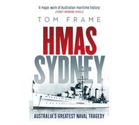 HMAS Sydney : Australia's Greatest Naval Tragedy