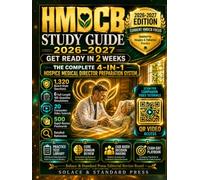 HMDCB Study Guide 2026-2027: Get Ready in 2 Weeks with the Complete 4-in-1 Hospice Medical Director Preparation System: 1,320 Board-Style Questions, 6 Full-Length 165-Question Simulations, 20 Videos