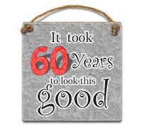 HmHome It took 60 years to look this good, 10cm Hanging Plaque - Wooden 60th Birthday Gift for Men Women Dad Sister Brother Friend
