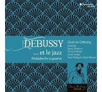 Quatuor Debussy - Debussy...Et Le Jazz