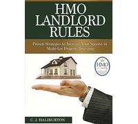 HMO Landlord Rules: Proven Strategies to Increase Your Success in Multi-Let Property Investing