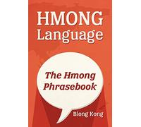 Hmong Language: The Hmong Phrasebook