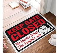 HMQW Front Door Inside Mat Keep Gate Closed No Matter What The Penguin Say Doormat Man Cave Accessories And Decor Indoor Welcome Mat(65X90CM)