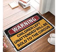 HMQW Welcome Mats For Front Door Outdoor Warning Children Left Unattended Will Be Sold To Circus Rug Vintage Decor Decor For Bedroom(50X80CM)