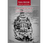 HMS Belfast: Naval History Special Editions