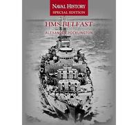 Hms Belfast : Naval History Special Editions - NEW Alexander Pockl 2025