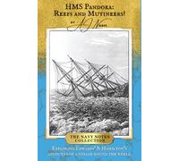 HMS Pandora: Reefs and Mutineers! (The Navy Notes Collection)