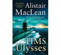 HMS Ulysses: A pulse-pounding WW2 military action adventure novel