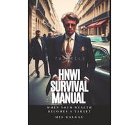 HNWI Survival Manual: When your Wealth becomes a Target (TaxHells.com)