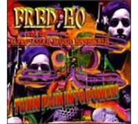 Ho, F. - Turn Pain Into Power/Act Up!