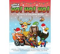 Ho! Ho! Ho! Activity & Coloring Book: Kids Will Enjoy This Christmas Activity Book That Includes Activities, Encouragement, Puzzle, Games, And More.