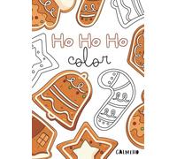Ho Ho Ho Color: 50 Joyful and Relaxing Christmas Coloring Pages with Classic Carols, Winter Poems & Festive Cheer
