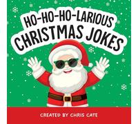 Ho-Ho-Ho-Larious Christmas Jokes (How To Make Them Laugh)