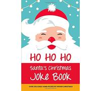 Ho Ho Ho! Santa's Christmas Joke Book: Over 250 jokes hand-picked by Father Christmas