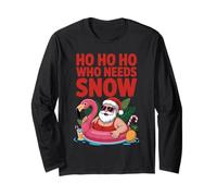 Ho Ho Ho Who Needs Snow Santa Pool Flamingo Summer Holiday Long Sleeve T-Shirt