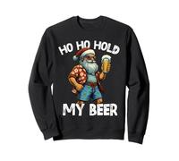 Ho Ho Hold My Beer Funny Santa Drinking Christmas in July Sweatshirt