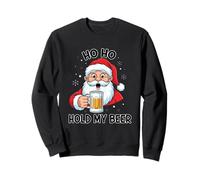 Ho Ho Hold My Beer Santa Claus Fun Sweatshirt