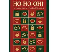 HO-HO-OH!: 24 Naughty Dares for a Nice Couple's December