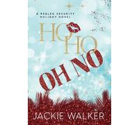 Ho Ho Oh No: A Redleg Security Holiday Novel