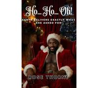 Ho... Ho... Oh!: Santa Delivers Exactly What She Asked For (Santa Came)