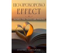 Ho’oponopono Effect: Includes True Stories of Healing And Miracles