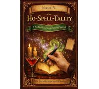 Ho-Spell-Tality: A Spellbook for Service Industry Survival