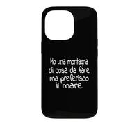 Ho una montagna di cose da fare Ma preferisco il mare Case for iPhone 13 Pro