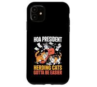 HOA President Herding Cats Gotta Be Easier - Case for iPhone 11