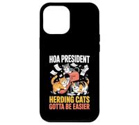 HOA President Herding Cats Gotta Be Easier - Case for iPhone 12 Pro Max