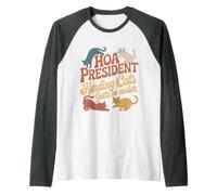 HOA President Herding Cats Gotta Be Easier |- Raglan Baseball Tee