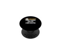 HOA President I Didn't Choose This Life I Was Elected PopSockets Adhesive PopGrip