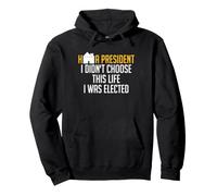 HOA President I Didn't Choose This Life I Was Elected Pullover Hoodie